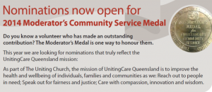 Nominations are now open for the 2014 Moderator's Community Service Medal.