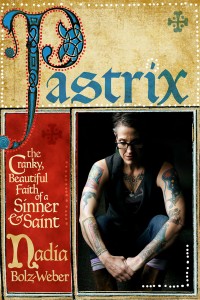 Pastrix: the Cranky, Beautiful Faith of a Sinner and Saint. Recommended retail price: $22.00. 